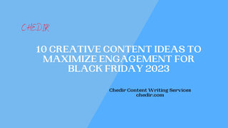 10 Creative Content Ideas to Maximize Engagement for Black Friday 2023